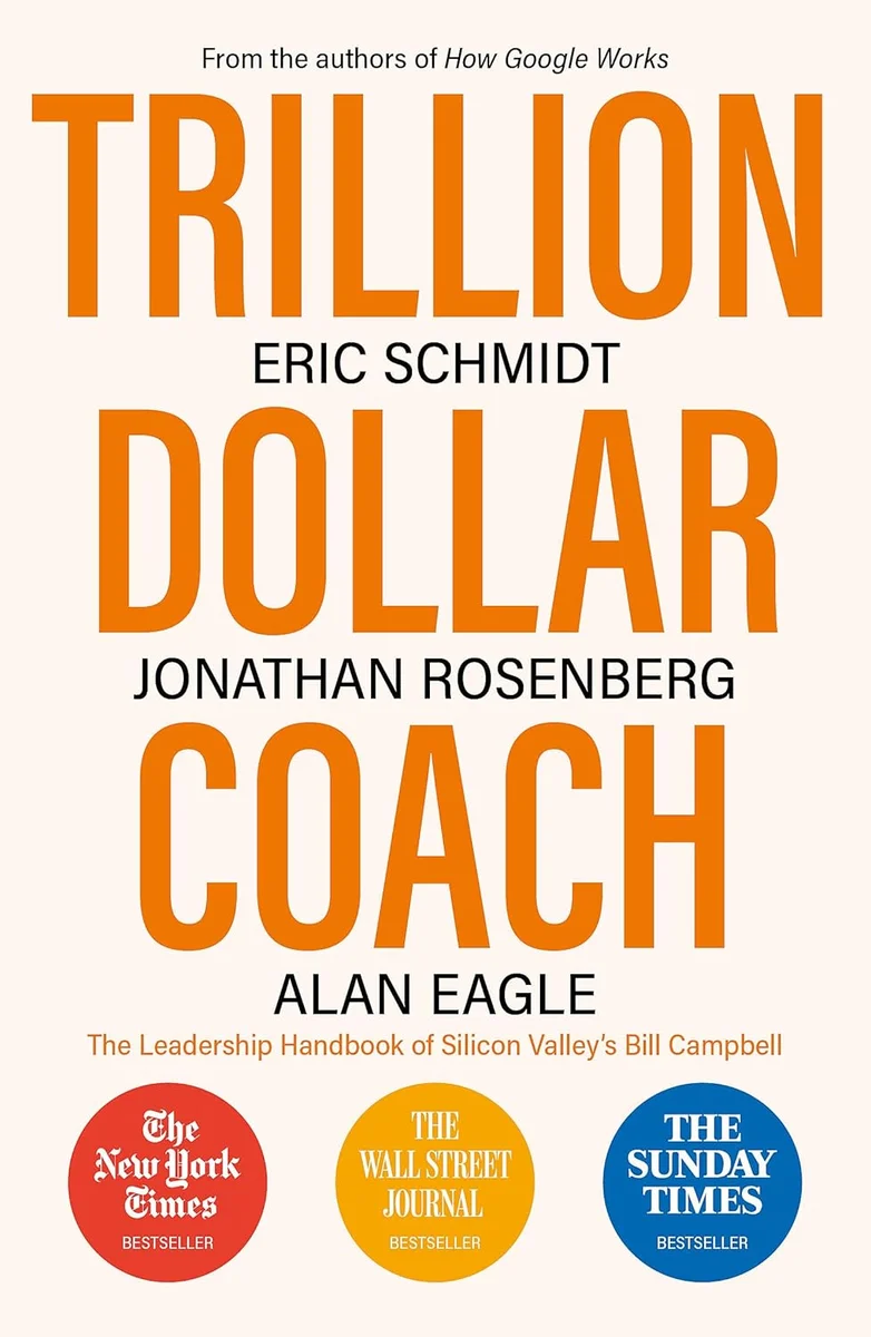 Trillion Dollar Coach by Eric Schmidt